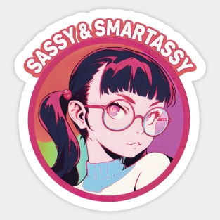 Sassy and Smartassy Sticker